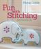 Fun with Stitching: 35 Cute Sewing Projects to Turn Everyday Items into Works of Art
